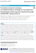 Cover page: Formative research to design an implementation strategy for a postpartum hemorrhage initial response treatment bundle (E-MOTIVE): study protocol