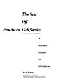 Cover page: The Sea Off Southern California, A Modern Habitat Of Petroleum