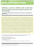 Cover page: Inhibitory control in children with tic disorder: aberrant fronto-parietal network activity and connectivity.