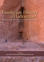Cover page: Landscape History of Hadramawt: The Roots of Agriculture in Southern Arabia (RASA Project 1998-2008)