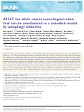 Cover page: A152T tau allele causes neurodegeneration that can be ameliorated in a zebrafish model by autophagy induction
