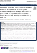 Cover page: Perceived risks and amelioration of harm in research using mobile technology to support antiretroviral therapy adherence in the context of methamphetamine use: a focus group study among minorities living with HIV