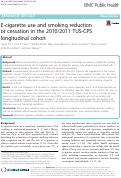 Cover page: E-cigarette use and smoking reduction or cessation in the 2010/2011 TUS-CPS longitudinal cohort