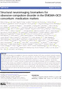 Cover page: Structural neuroimaging biomarkers for obsessive-compulsive disorder in the ENIGMA-OCD consortium: medication matters