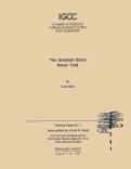 Cover page: The Greatest Story Never Told: Working Paper No. 1, First Annual Conference on Discourse, Peace, Security, and International Society