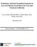 Cover page: Technology and Fuel Transition Scenarios to Low Greenhouse Gas Futures for Cars and Trucks in California