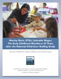 Cover page: Worthy Work, STILL Unlivable Wages: The Early Childhood Workforce 25 Years after the National Child Care Staffing Study
