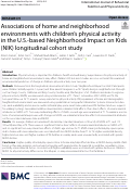 Cover page: Associations of home and neighborhood environments with children’s physical activity in the U.S.-based Neighborhood Impact on Kids (NIK) longitudinal cohort study
