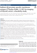 Cover page: Gallium-68 prostate-specific membrane antigen ([<sup>68</sup>Ga]Ga-PSMA-11) PET for imaging of thyroid cancer: a feasibility study.