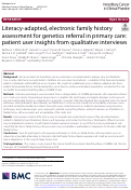 Cover page: Literacy-adapted, electronic family history assessment for genetics referral in primary care: patient user insights from qualitative interviews