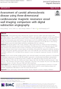 Cover page: Assessment of carotid atherosclerotic disease using three-dimensional cardiovascular magnetic resonance vessel wall imaging: comparison with digital subtraction angiography