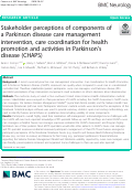 Cover page: Stakeholder perceptions of components of a Parkinson disease care management intervention, care coordination for health promotion and activities in Parkinson’s disease (CHAPS)