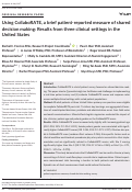 Cover page: Using CollaboRATE, a brief patient‐reported measure of shared decision making: Results from three clinical settings in the United States