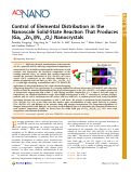 Cover page: Control of Elemental Distribution in the Nanoscale Solid-State Reaction That Produces (Ga1–x Zn x )(N1–x O x ) Nanocrystals
