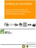 Cover page of Building Accountability: A Review of State Standards and Requirements for K-12 Public School Facility Planning and Design