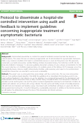 Cover page: Protocol to disseminate a hospital-site controlled intervention using audit and feedback to implement guidelines concerning inappropriate treatment of asymptomatic bacteriuria