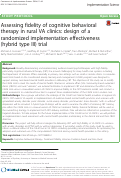 Cover page: Assessing fidelity of cognitive behavioral therapy in rural VA clinics: design of a randomized implementation effectiveness (hybrid type III) trial