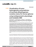 Cover page: Visualization of tumor heterogeneity and prediction of isocitrate dehydrogenase mutation status for human gliomas using multiparametric physiologic and metabolic MRI
