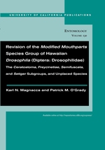 Cover page of Revision of the Modified Mouthparts Species Group of Hawaiian Drosophila (Diptera: Drosophilidae): The Ceratostoma, Freycinetiae, Semifuscata, and Setiger Subgroups, and Unplaced Species