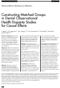 Cover page: Constructing Matched Groups in Dental Observational Health Disparity Studies for Causal Effects.