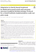Cover page: Adaptation to family-based treatment for Medicaid-insured youth with anorexia nervosa in publicly-funded settings: Protocol for a mixed methods implementation scale-out pilot study.