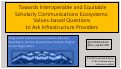 Cover page: Towards Interoperable and Equitable Scholarly Communications Ecosystems: Values-based Questions to Ask Infrastructure Providers