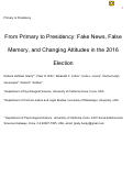 Cover page: From Primary to Presidency: Fake News, False Memory, and Changing Attitudes in the 2016 Election