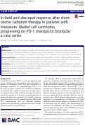 Cover page: In-field and abscopal response after short-course radiation therapy in patients with metastatic Merkel cell carcinoma progressing on PD-1 checkpoint blockade: a case series