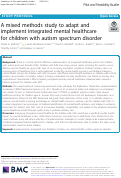 Cover page: A mixed methods study to adapt and implement integrated mental healthcare for children with autism spectrum disorder