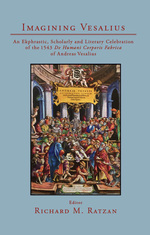 Cover page: Imagining Vesalius: An Ekphrastic, Scholarly, and Literary Celebration of the 1543 De Humani Corporis Fabrica of Andreas Vesalius