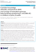 Cover page: Caretaker knowledge, attitudes, and practices (KAP) and carriage of extended-spectrum beta-lactamase-producing E. coli (ESBL-EC) in children in Quito, Ecuador