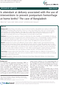 Cover page: Is attendant at delivery associated with the use of interventions to prevent postpartum hemorrhage at home births? The case of Bangladesh