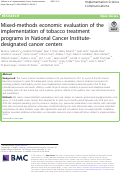 Cover page: Mixed-methods economic evaluation of the implementation of tobacco treatment programs in National Cancer Institute-designated cancer centers.