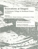 Cover page: Excavations at Sitagroi: A Prehistoric Village in Northeast Greece Volume 1