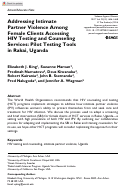 Cover page: Addressing Intimate Partner Violence Among Female Clients Accessing HIV Testing and Counseling Services: Pilot Testing Tools in Rakai, Uganda