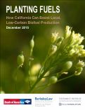 Cover page: Planting Fuels: How California Can Boost Local, Low-Carbon Biofuel Production