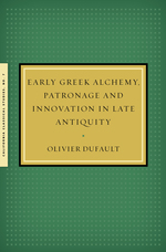 Cover page: Early Greek Alchemy, Patronage and Innovation in Late Antiquity