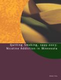 Cover page: Quitting Smoking, 1999-2003: Nicotine Addiction in Minnesota