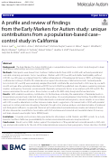 Cover page: A profile and review of findings from the Early Markers for Autism study: unique contributions from a population-based case-control study in California.