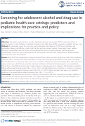 Cover page: Screening for adolescent alcohol and drug use in pediatric health-care settings: predictors and implications for practice and policy
