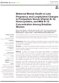 Cover page: Maternal Mental Health in Late Pregnancy and Longitudinal Changes in Postpartum Serum Vitamin B-12, Homocysteine, and Milk B-12 Concentration Among Brazilian Women