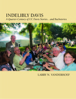 Cover page: <strong>INDELIBLY DAVIS</strong>:  A Quarter-Century of UC Davis Stories...and Backstories