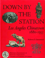 Cover page: Down by the Station: Los Angeles Chinatown 1880-1933