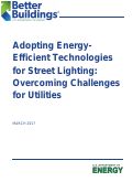 Cover page: Adopting Energy-Efficient Technologies for Street Lighting: Overcoming Challenges for Utilities