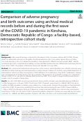 Cover page: Comparison of adverse pregnancy and birth outcomes using archival medical records before and during the first wave of the COVID-19 pandemic in Kinshasa, Democratic Republic of Congo: a facility-based, retrospective cohort study.