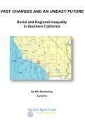 Cover page: Vast Changes and an Uneasy Future: Racial and Regional Inequality in Southern California