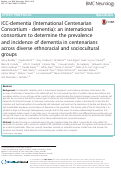 Cover page: ICC-dementia (International Centenarian Consortium - dementia): an international consortium to determine the prevalence and incidence of dementia in centenarians across diverse ethnoracial and sociocultural groups