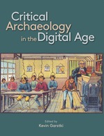 Cover page: Critical Archaeology in the Digital Age:&nbsp;Proceedings of the 12th IEMA Visiting Scholar’s Conference
