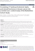 Cover page: Circulating 27-hydroxycholesterol, lipids, and steroid hormones in breast cancer risk: a nested case-control study of the Multiethnic Cohort Study.