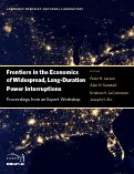 Cover page: Frontiers in the Economics of Widespread, Long-Duration Power Interruptions: Proceedings from an Expert Workshop